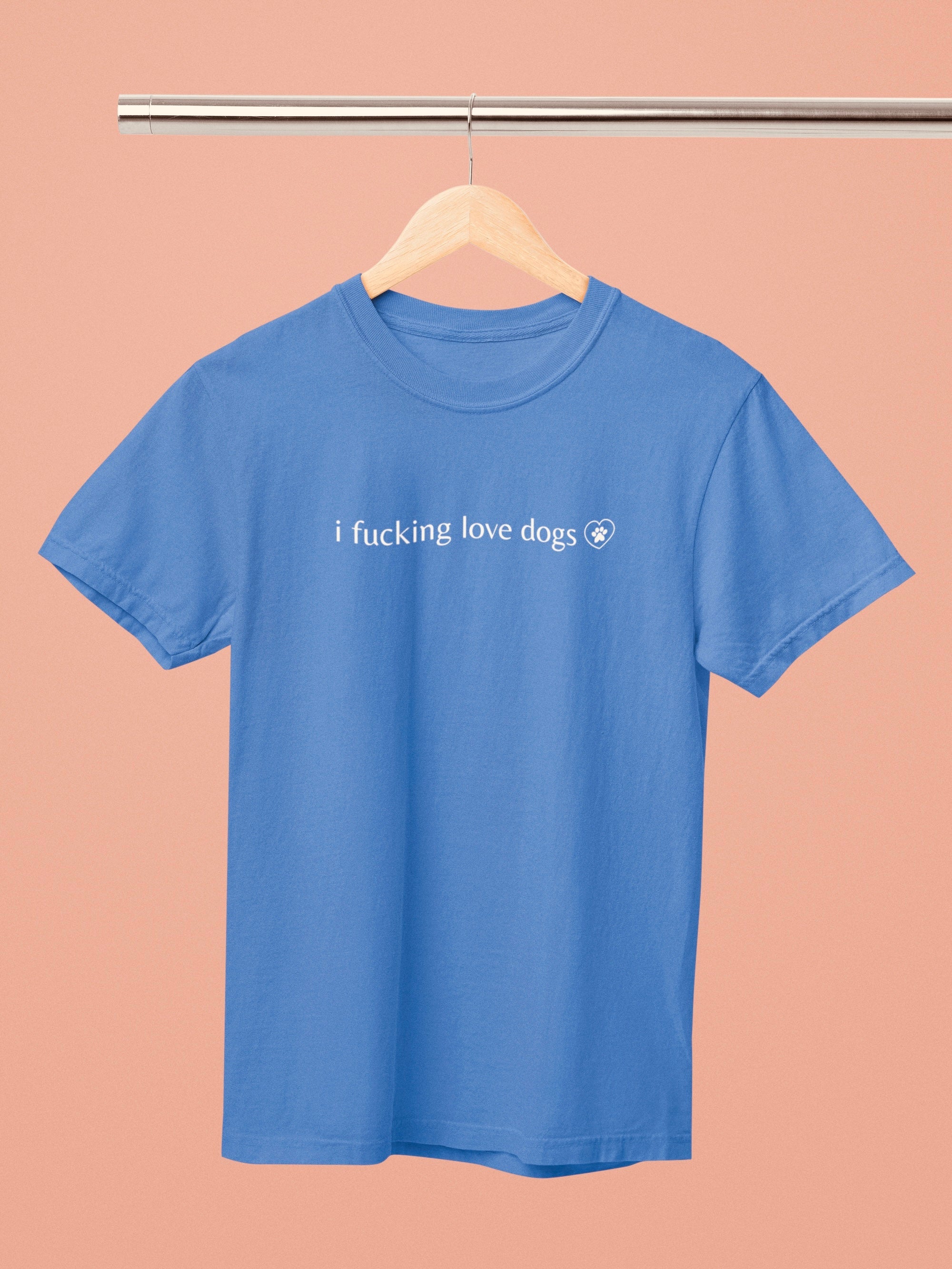 Why “I Fucking Love Dogs” Is the Shirt Every Dog Lover Needs