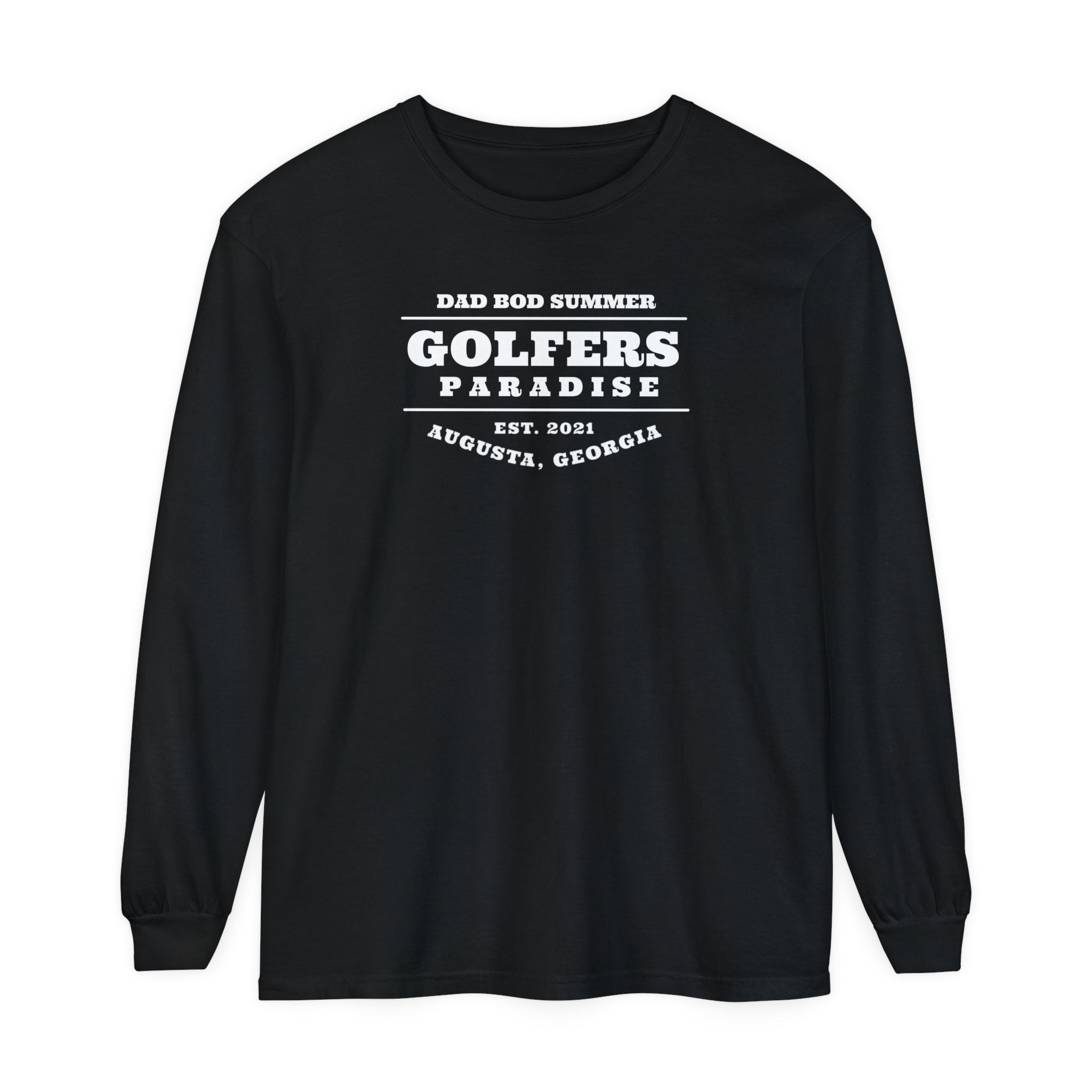 "Augusta Georgia, Golfers Paradise" - Long Sleeve Golf Shirt