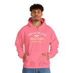 Mental Health Matters Hoodie, 2021 Edition | Mental Health Hoodies