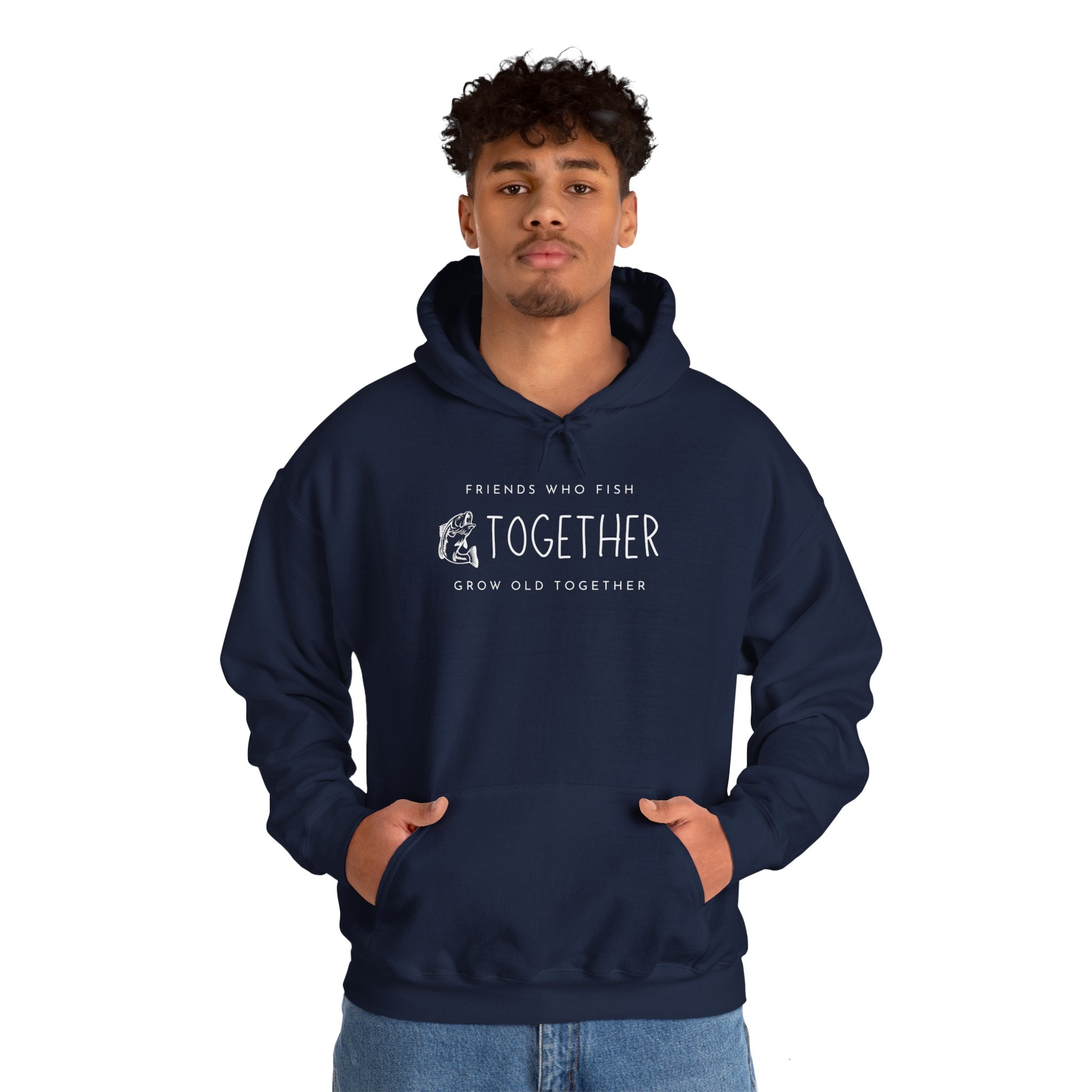 "Friends Who Fish Together, Grow Old Together" - Fishing Hoodie
