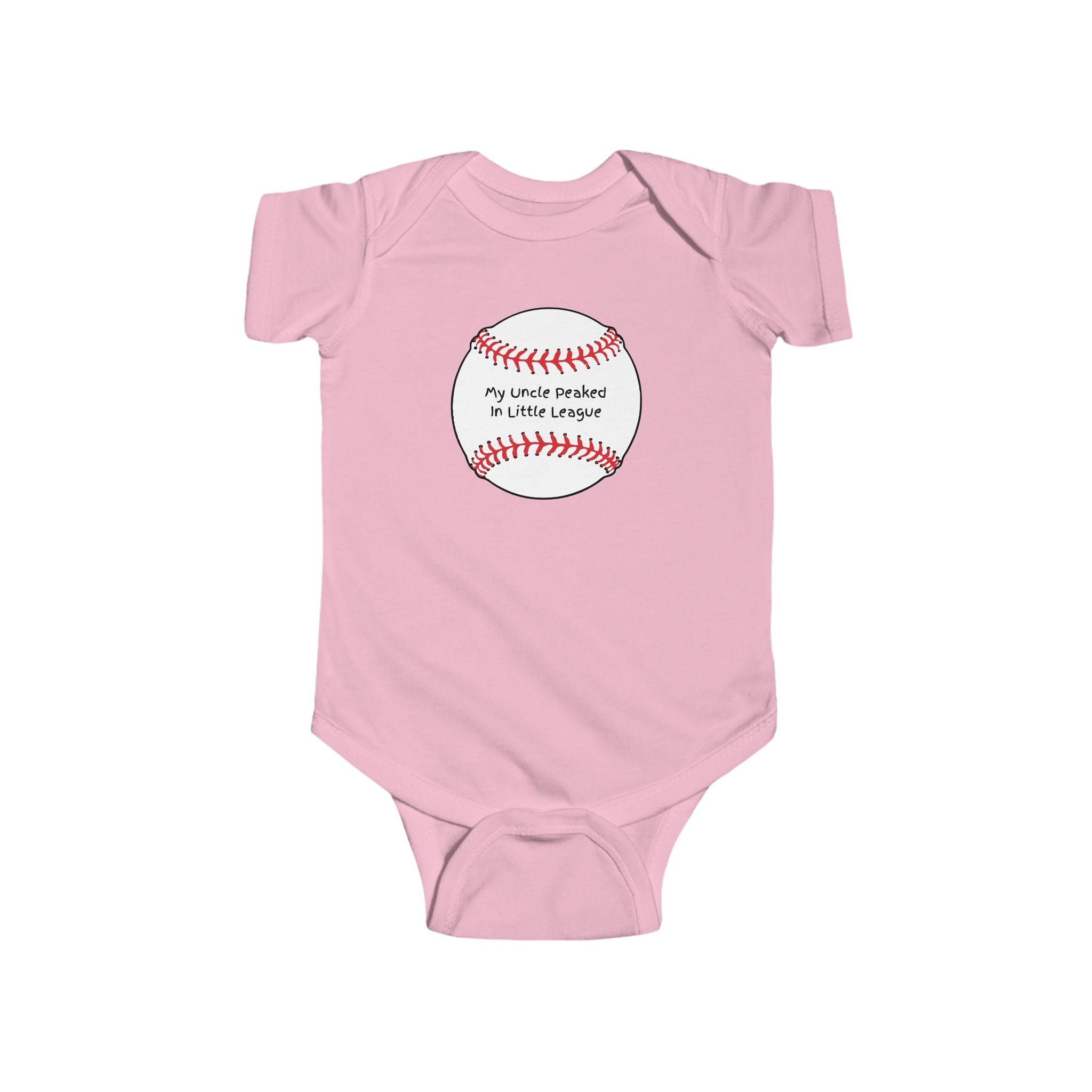 "My Uncle Peaked in Little League" - Baseball Onesie