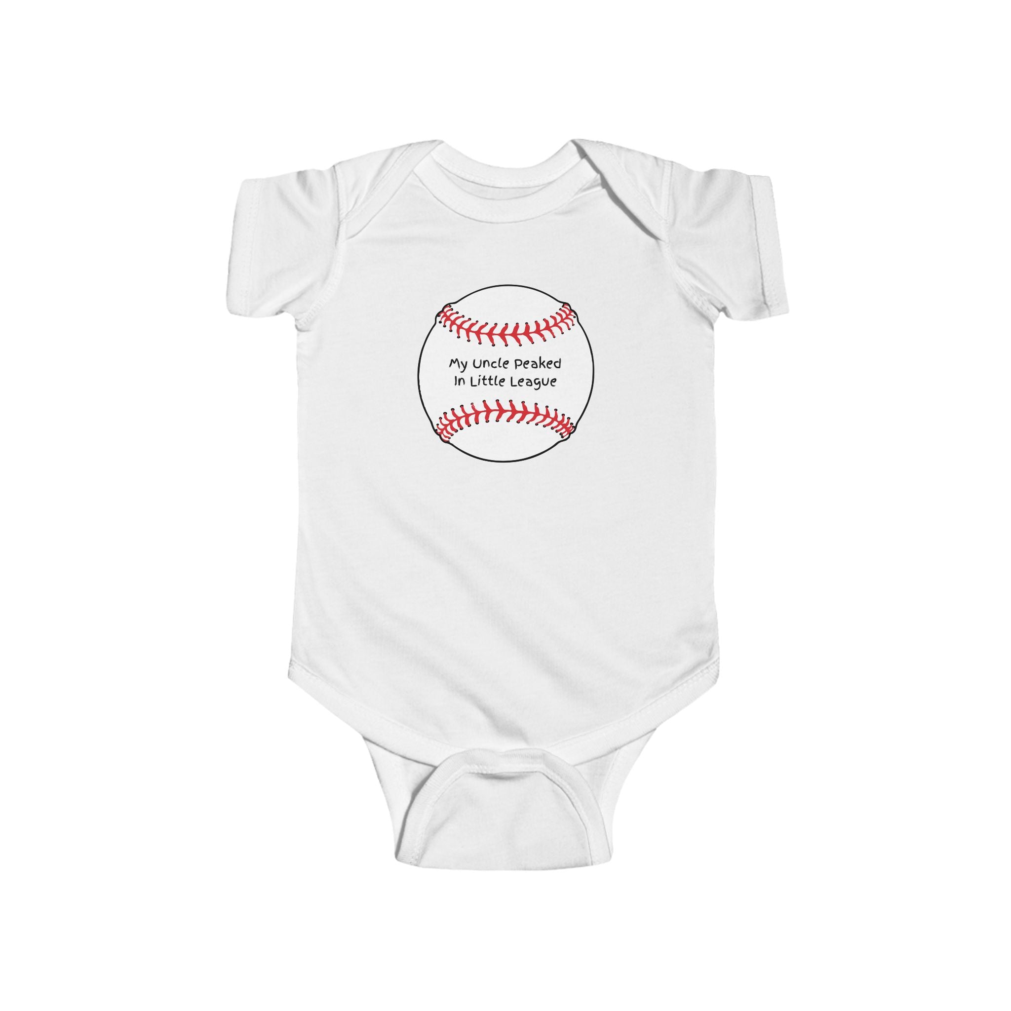 "My Uncle Peaked in Little League" - Baseball Onesie