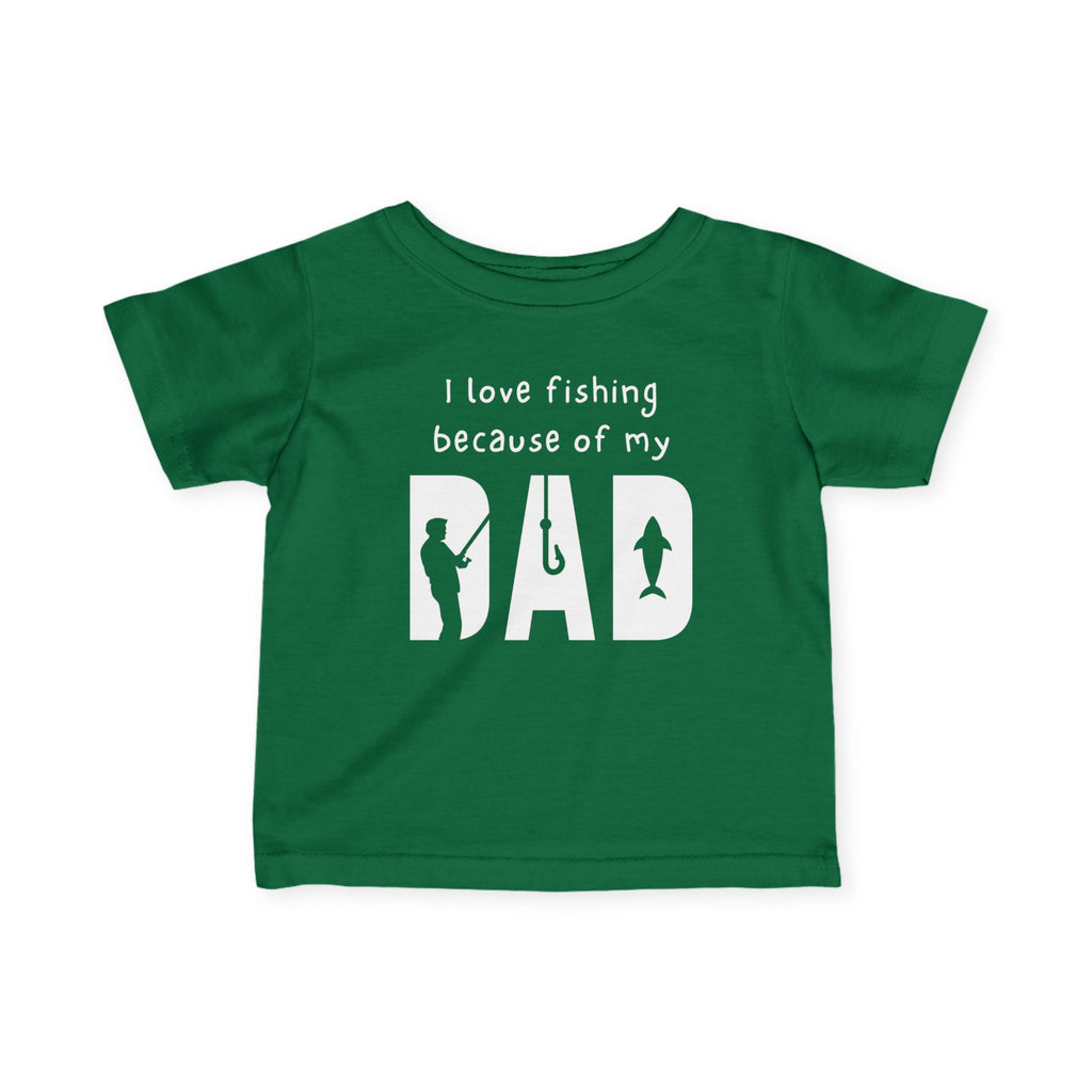 I Love Fishing Because Of My Dad | Baby Fishing Shirts