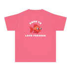 Born To Love Fishing | Toddler Fishing Shirt