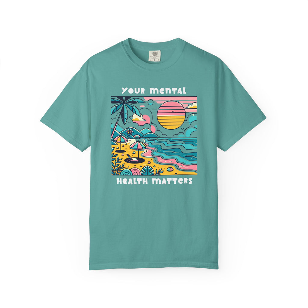 Your Mental Health Matters, Beach Theme | Mental Health Shirts