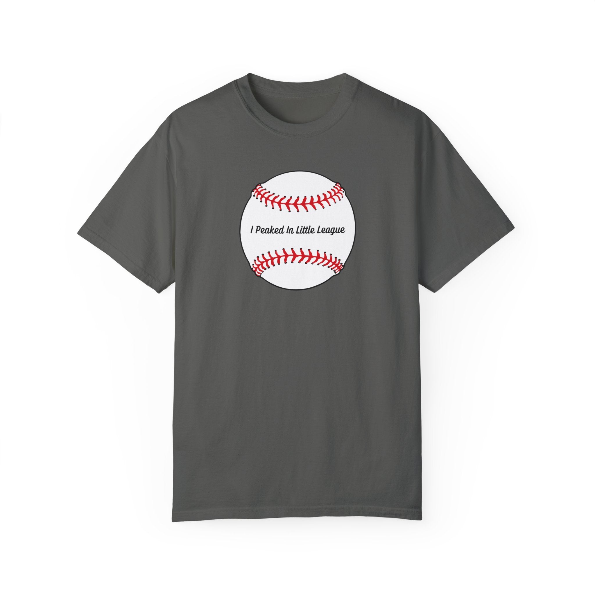 "I Peaked in Little League" - Funny Baseball Shirts