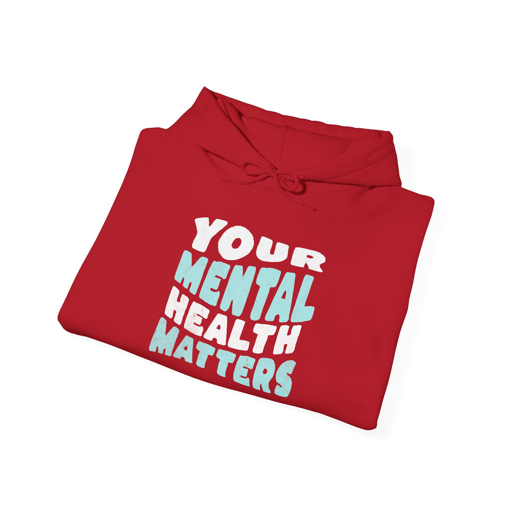 Your Mental Health Matters Hoodie | Mental Health Hoodies