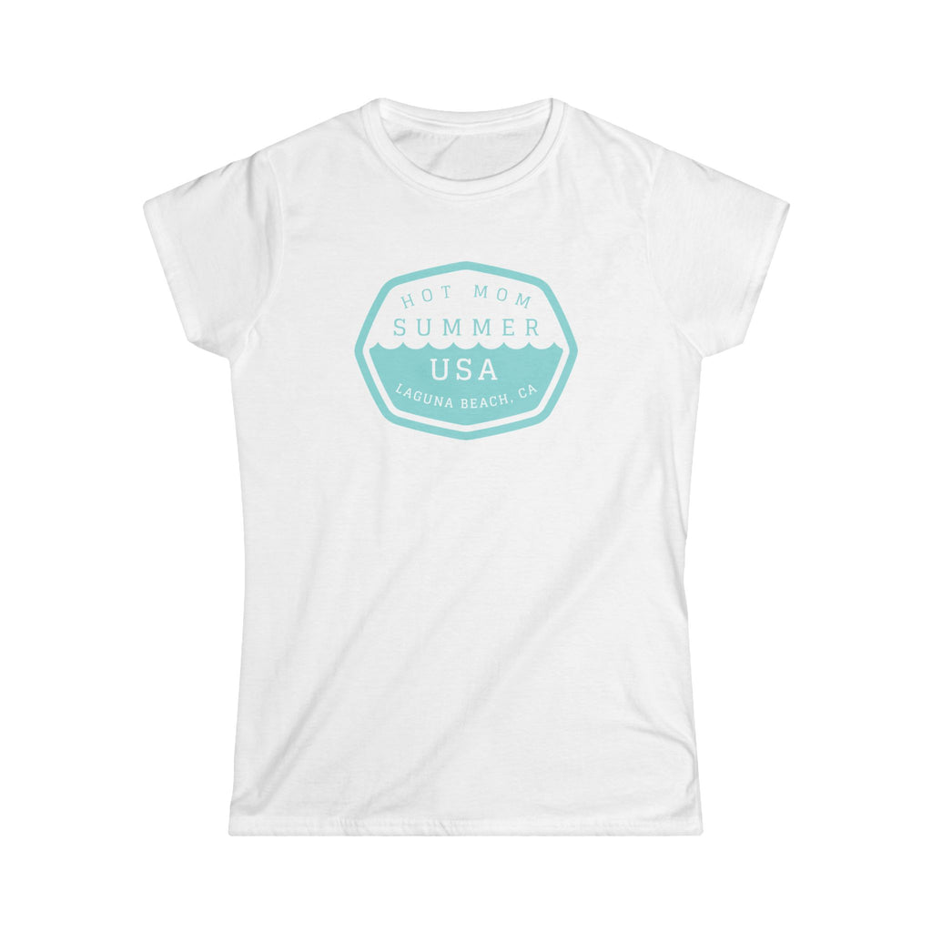 "Laguna Beach Hot Mom Summer" - Ladies T Shirt