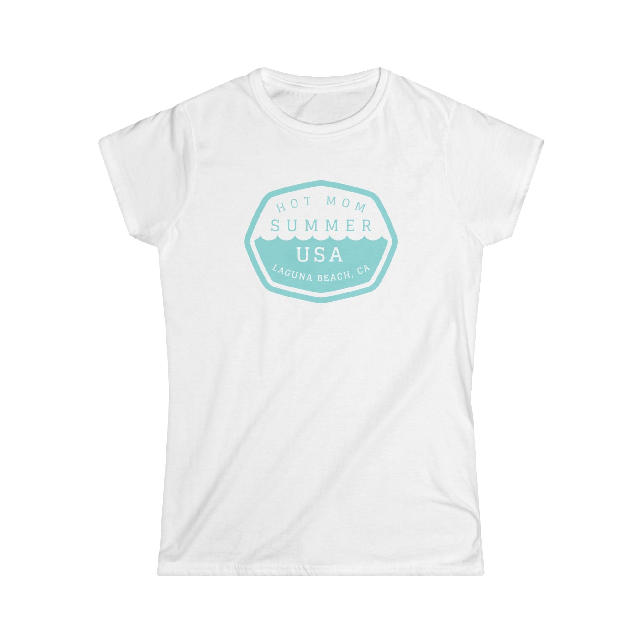 "Laguna Beach Hot Mom Summer" - Ladies T Shirt