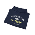 Mental Health Matters Hoodie, 2021 Edition | Mental Health Hoodies