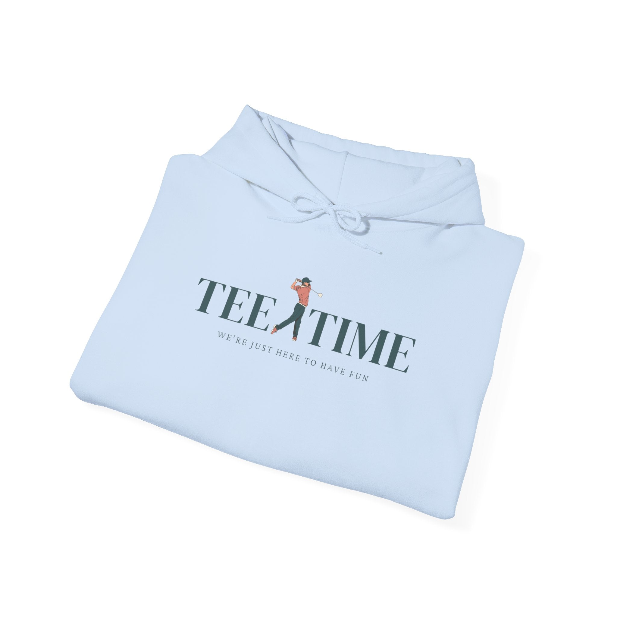 "Tee Time, We're Just Here To Have Fun" - Golf Hoodie