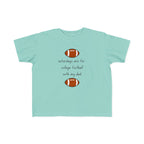 "College Football With Dad" - Toddler Football Shirt