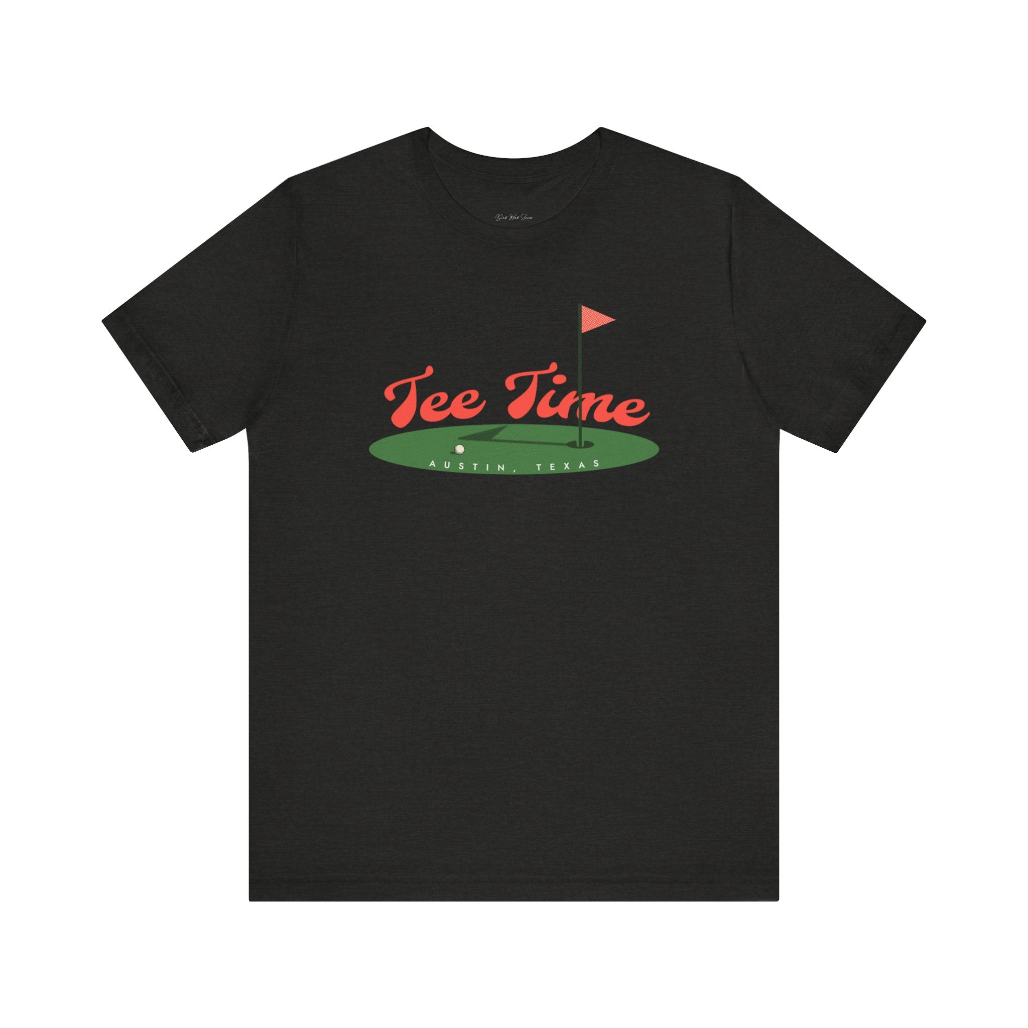 "Austin, Texas Golf Tee Time" - Golf T Shirt