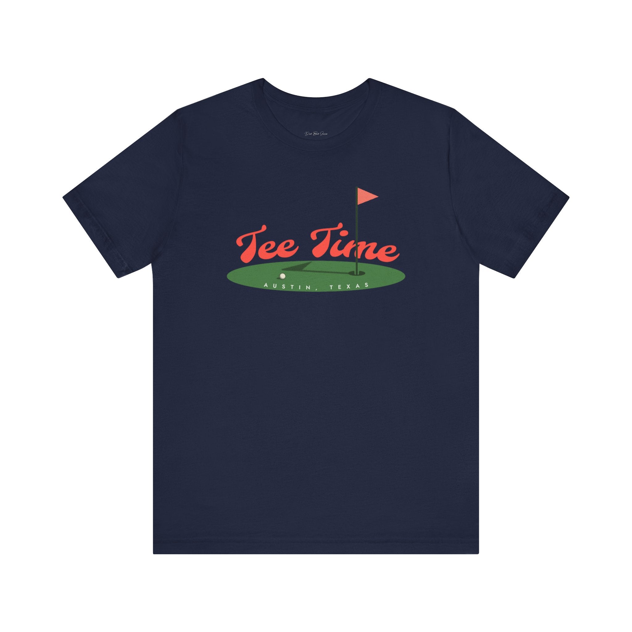 "Austin, Texas Golf Tee Time" - Golf T Shirt