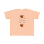 "College Football With Dad" - Toddler Football Shirt
