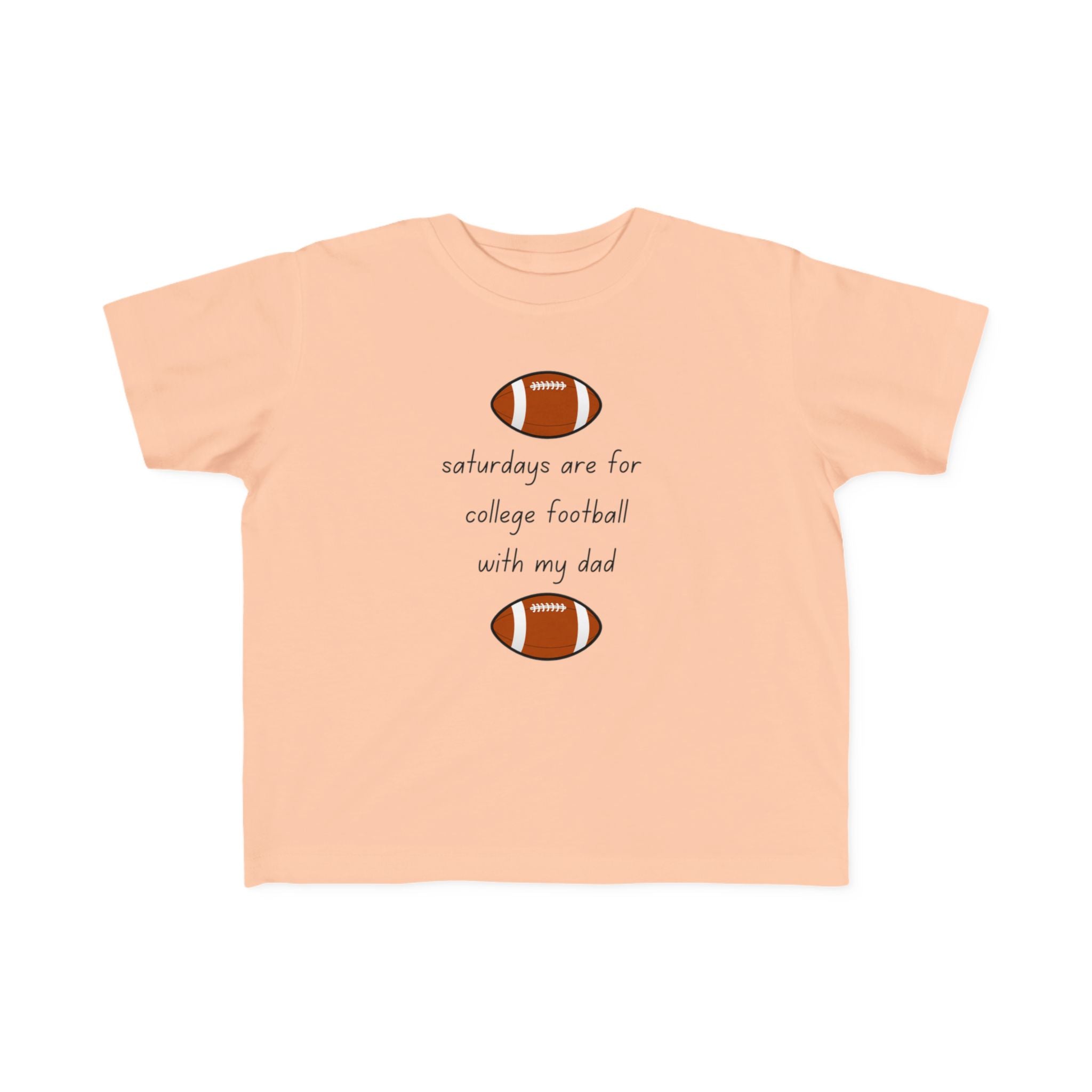 "College Football With Dad" - Toddler Football Shirt