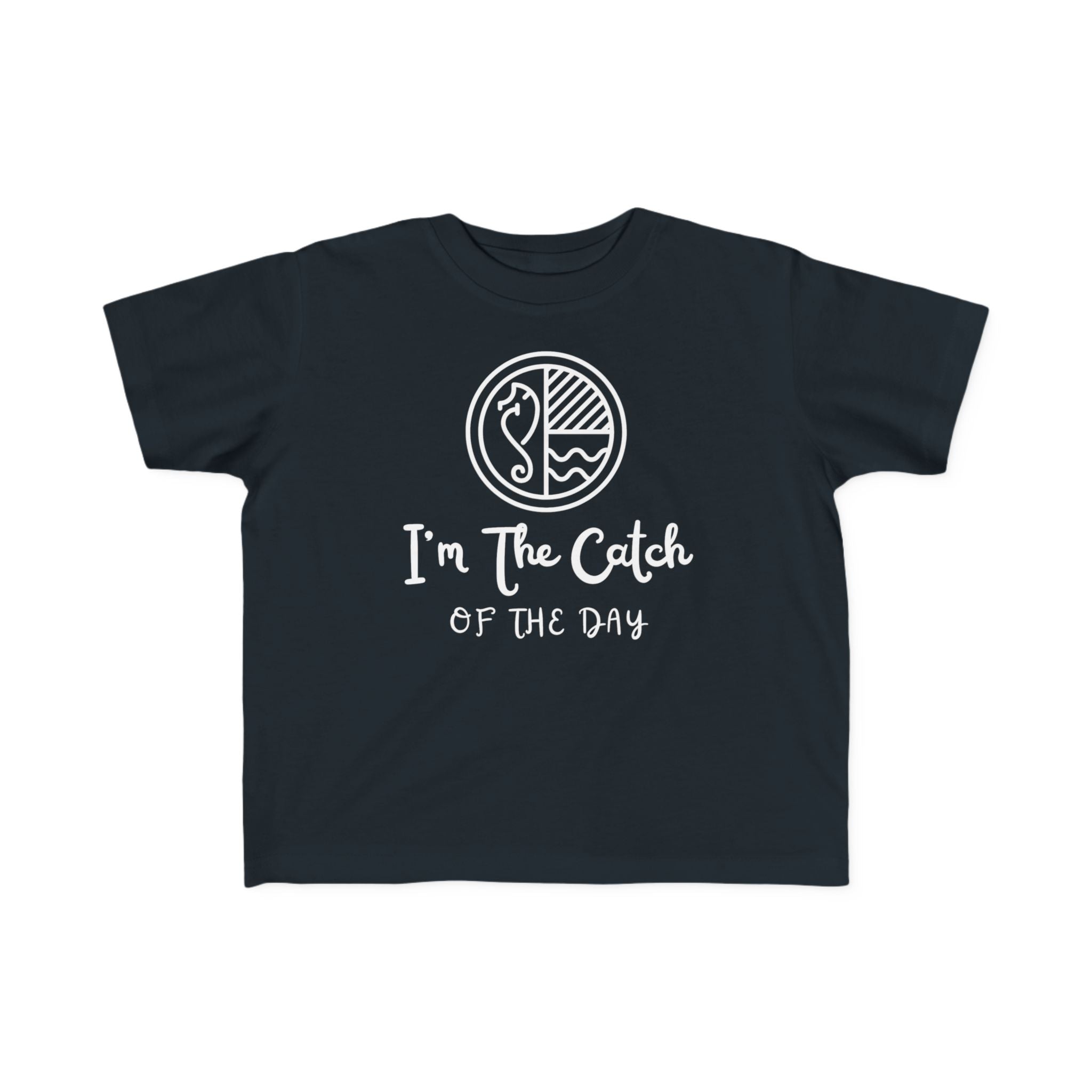 I'm The Catch Of The Day | Toddler Fishing Shirt