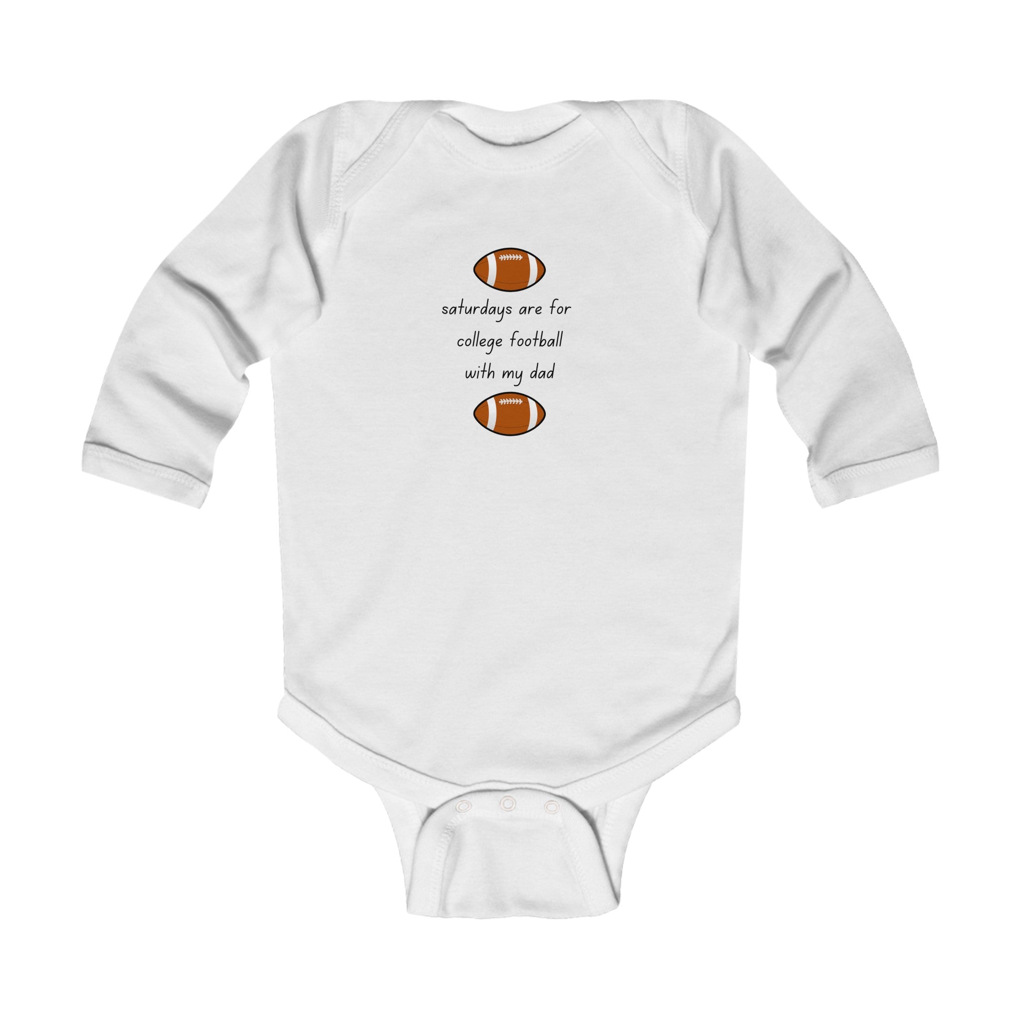 "Saturdays Are For College Football With My Dad" - Funny Baby Onesies