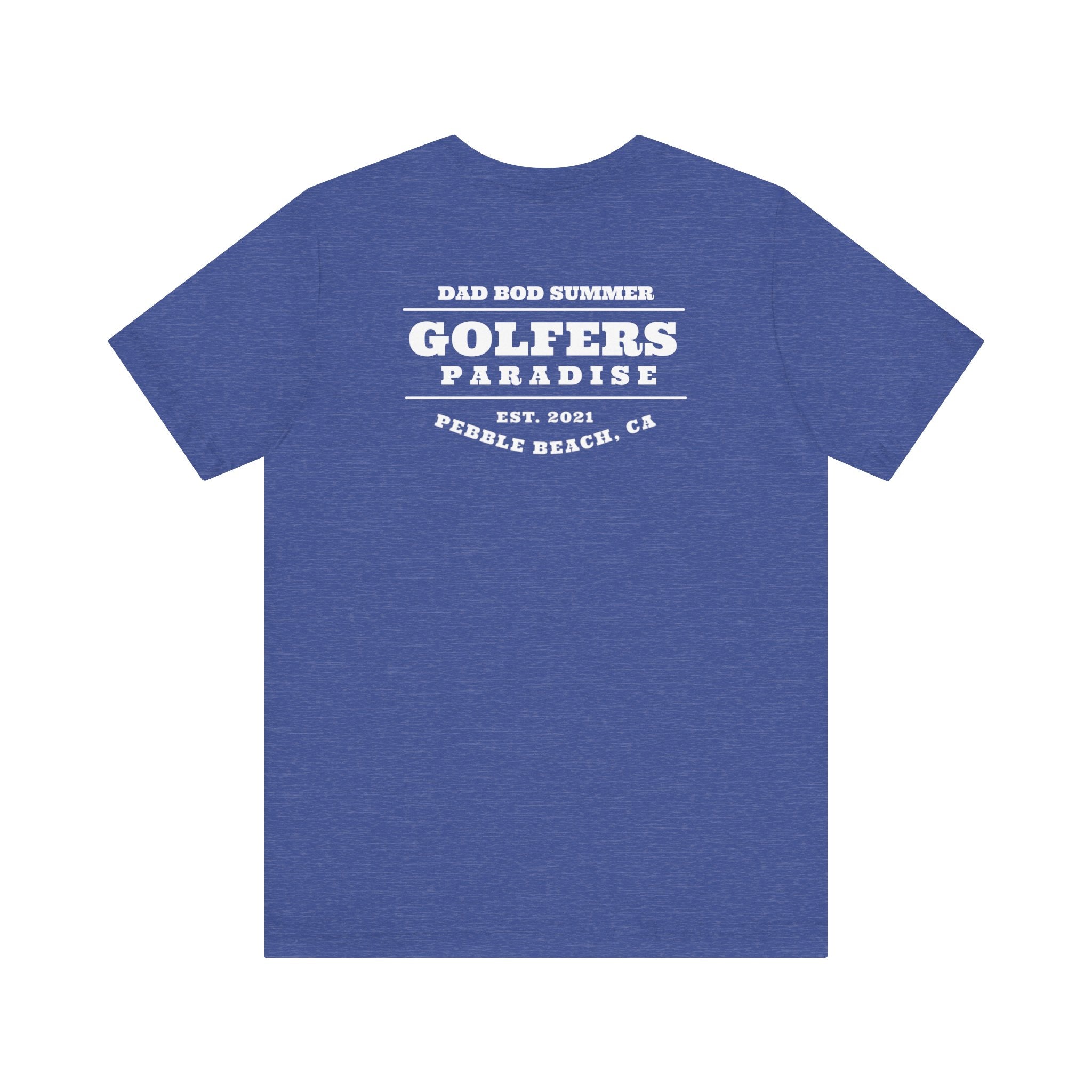 "Pebble Beach Golfers Paradise" - Golf T Shirts