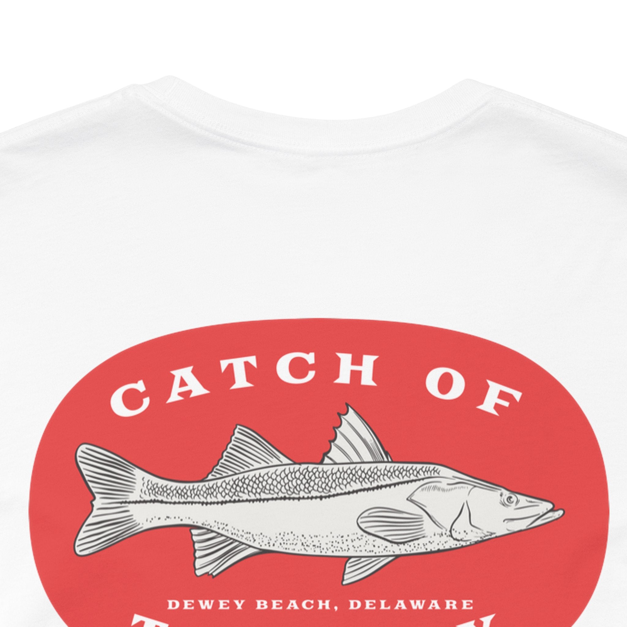 "Dewey Beach, Delaware Fishing Catch Of The Day" - Fishing T Shirts