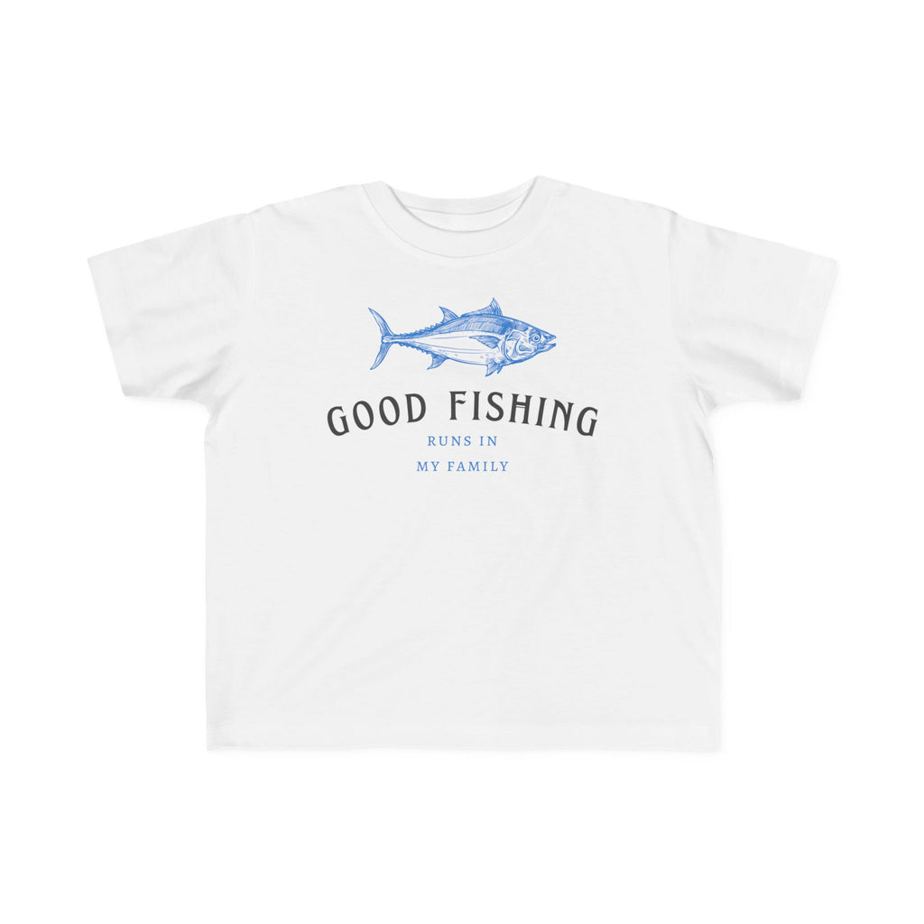 Good Fishing Runs In My Family | Toddler Fishing Shirt