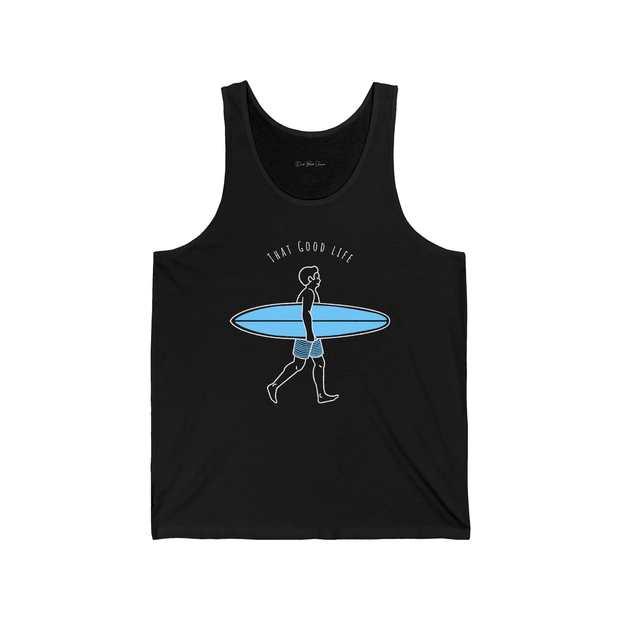 "That Good Life Tank Top" - Beach Tank Top