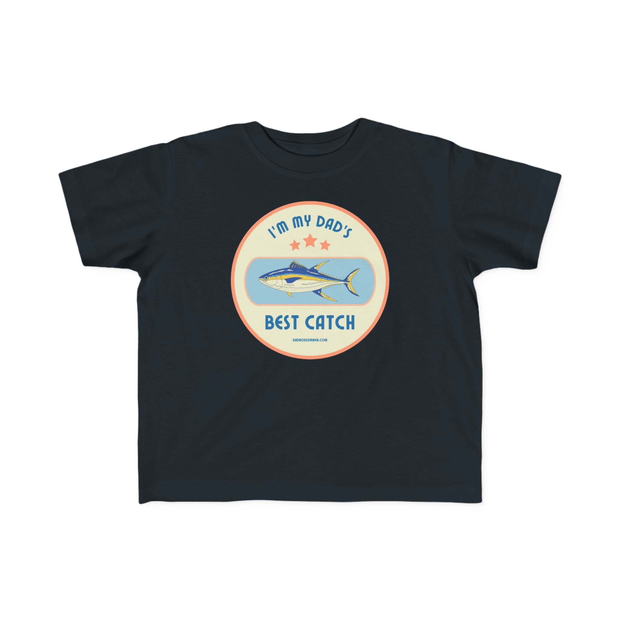 I'm My Dad's Best Catch | Toddler Fishing Shirt