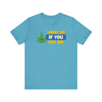 "Smoke Em If You Got Em" Weed Shirt - Funny Weed Shirt