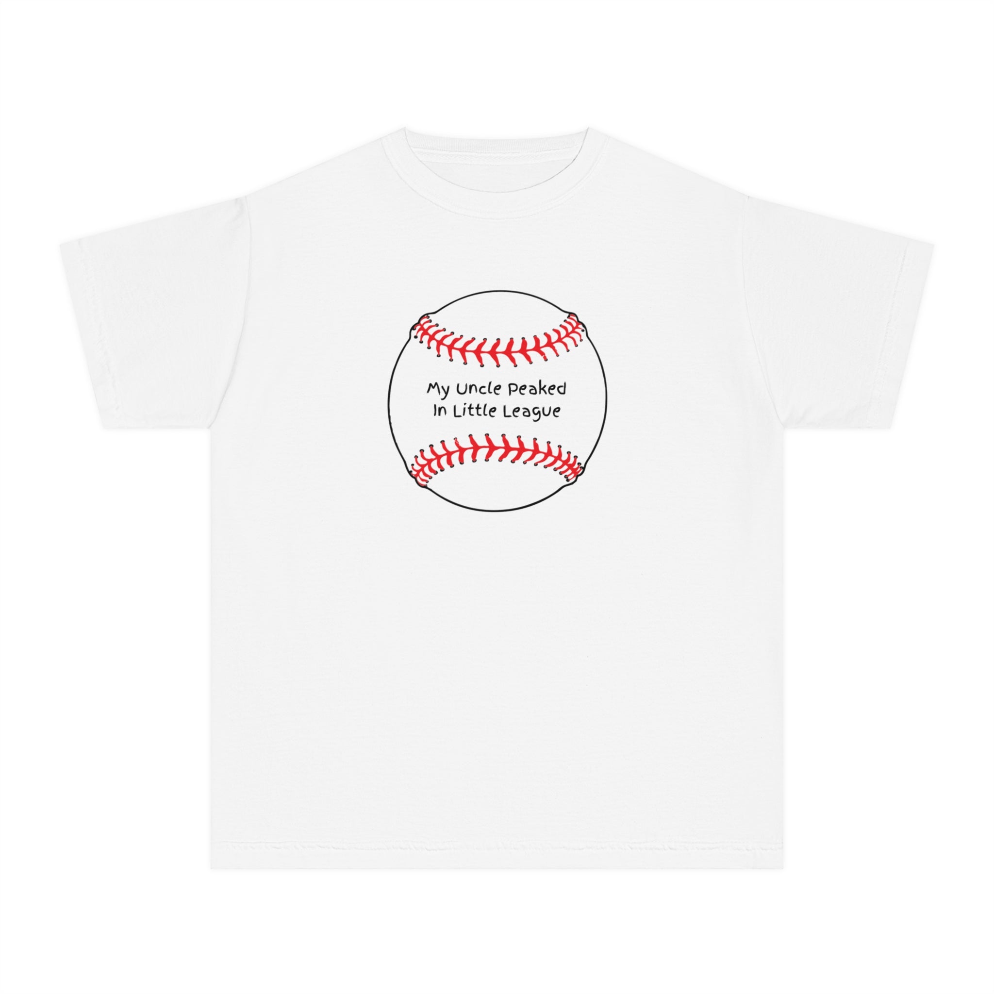 "My Uncle Peaked in Little League" - Kids Baseball Shirts