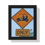 "Cart Path Only Sign!" - Golf Wall Art