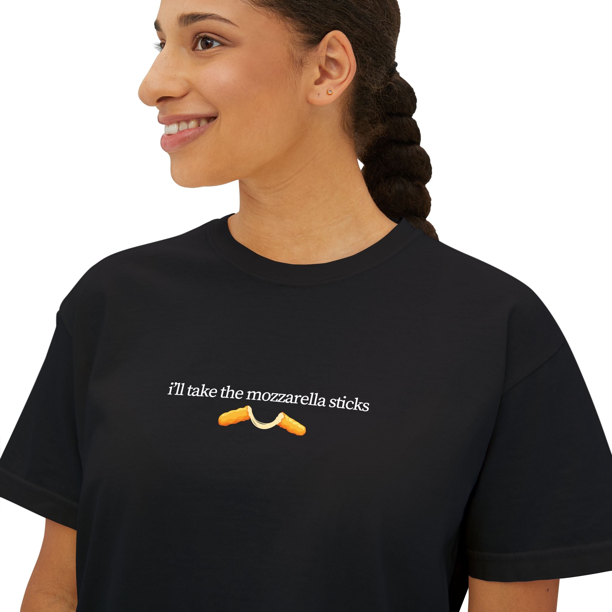 "I'll Take The Mozzarella Sticks" - Women's Boxy Tee