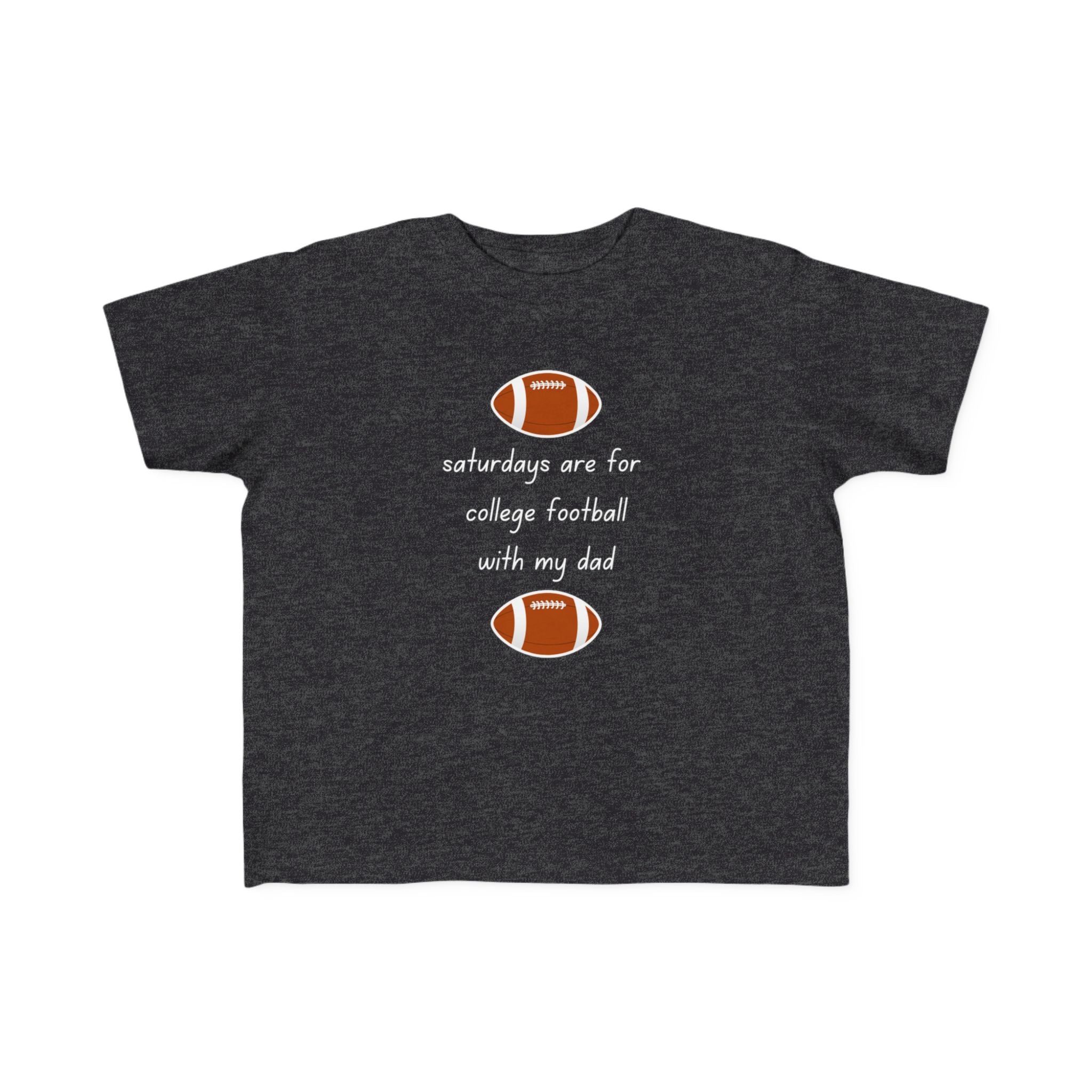 "College Football With Dad" - Toddler Football Shirt