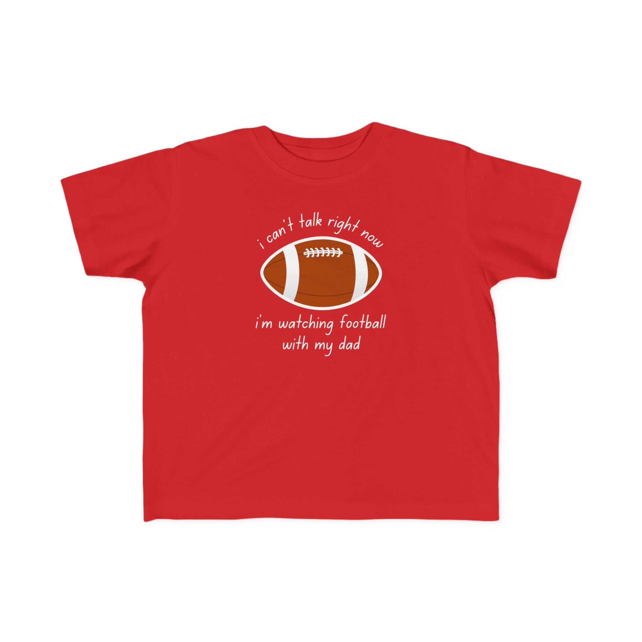 "Watching Football With My Dad" - Toddler Football Shirt
