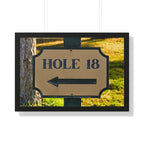 "Hole 18 Sign" - Golf Wall Art - Golf Art - Framed Golf Art