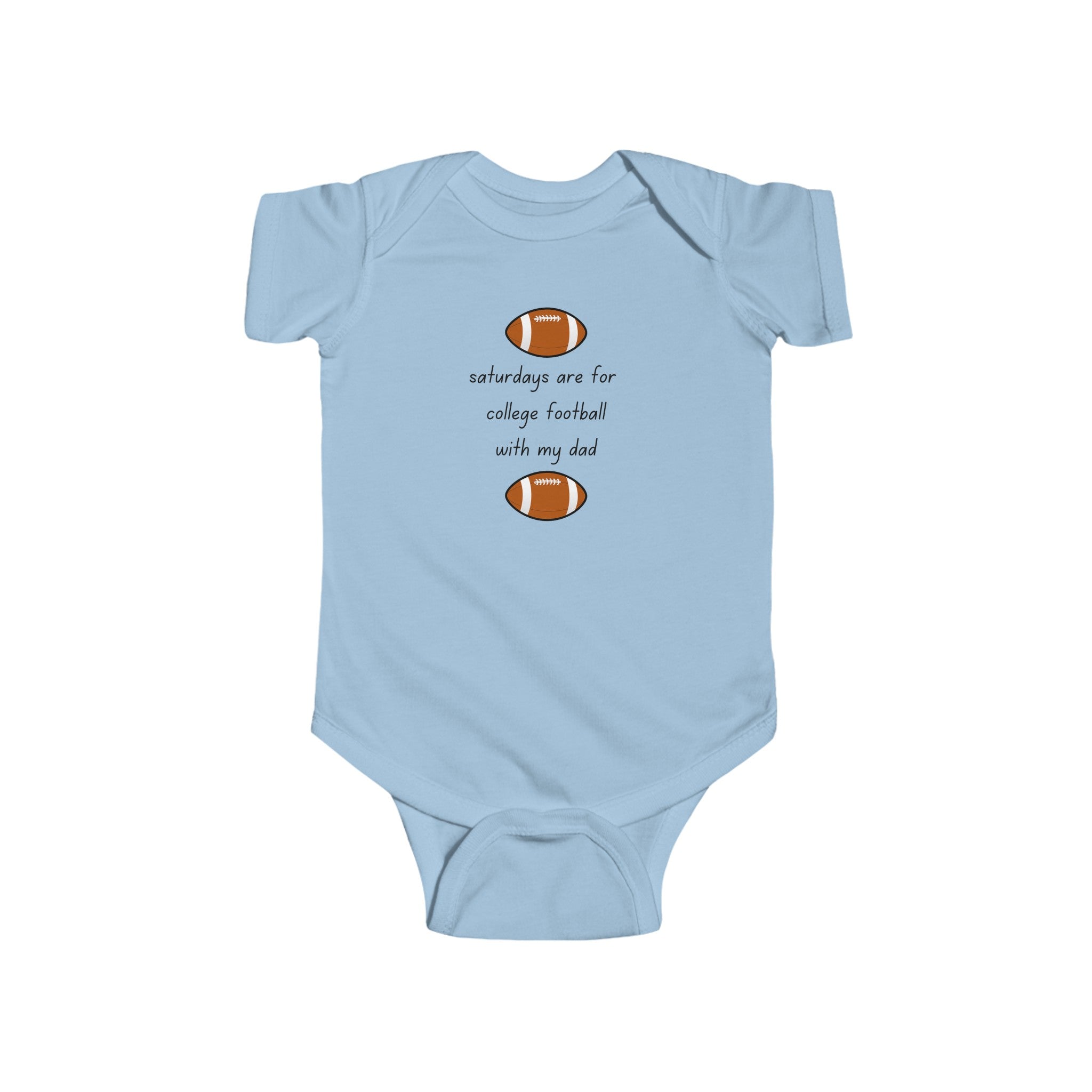 "College Football Saturdays With My Dad" - Baby Football Onesie