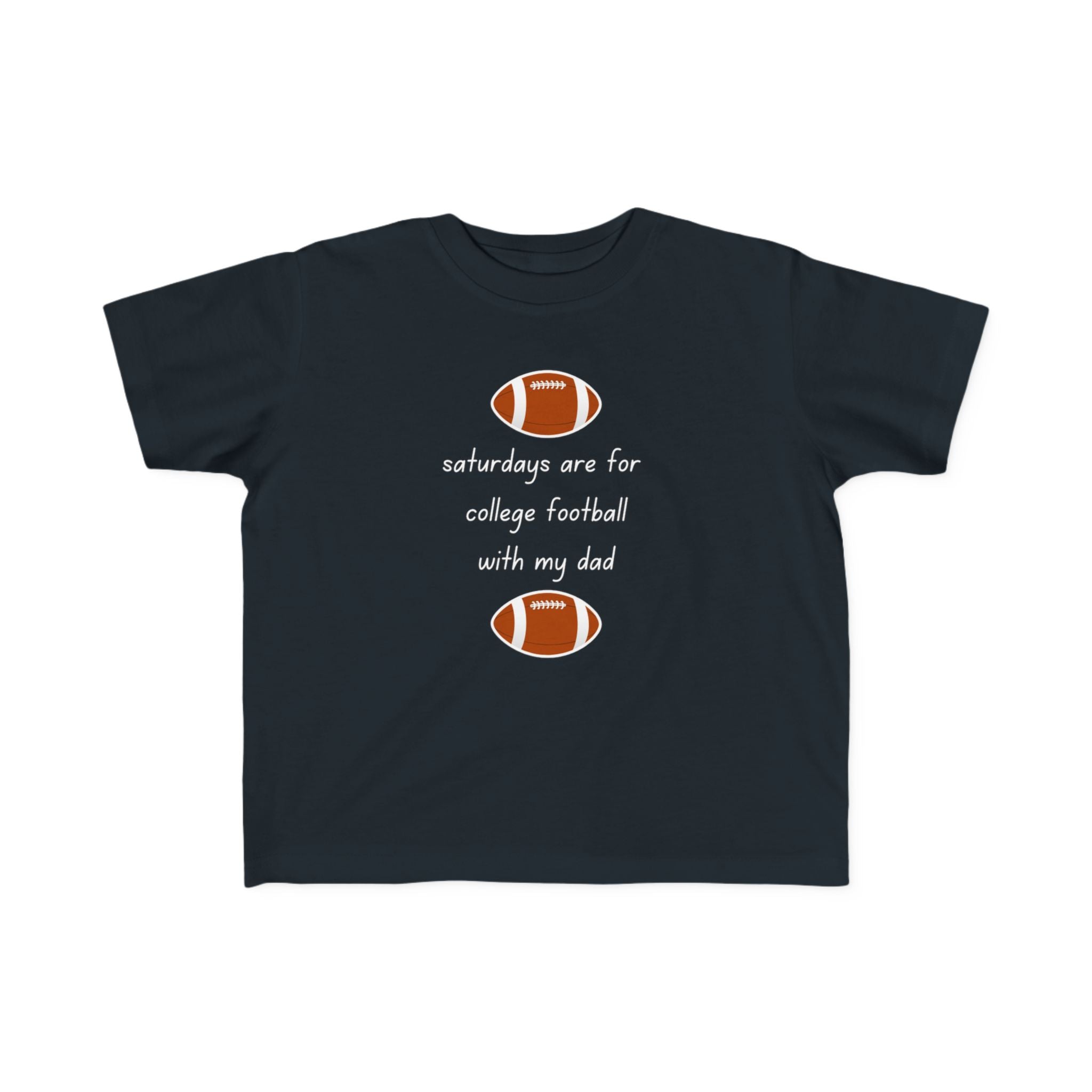 "College Football With Dad" - Toddler Football Shirt