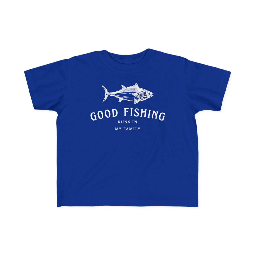 Good Fishing Runs In My Family | Toddler Fishing Shirt