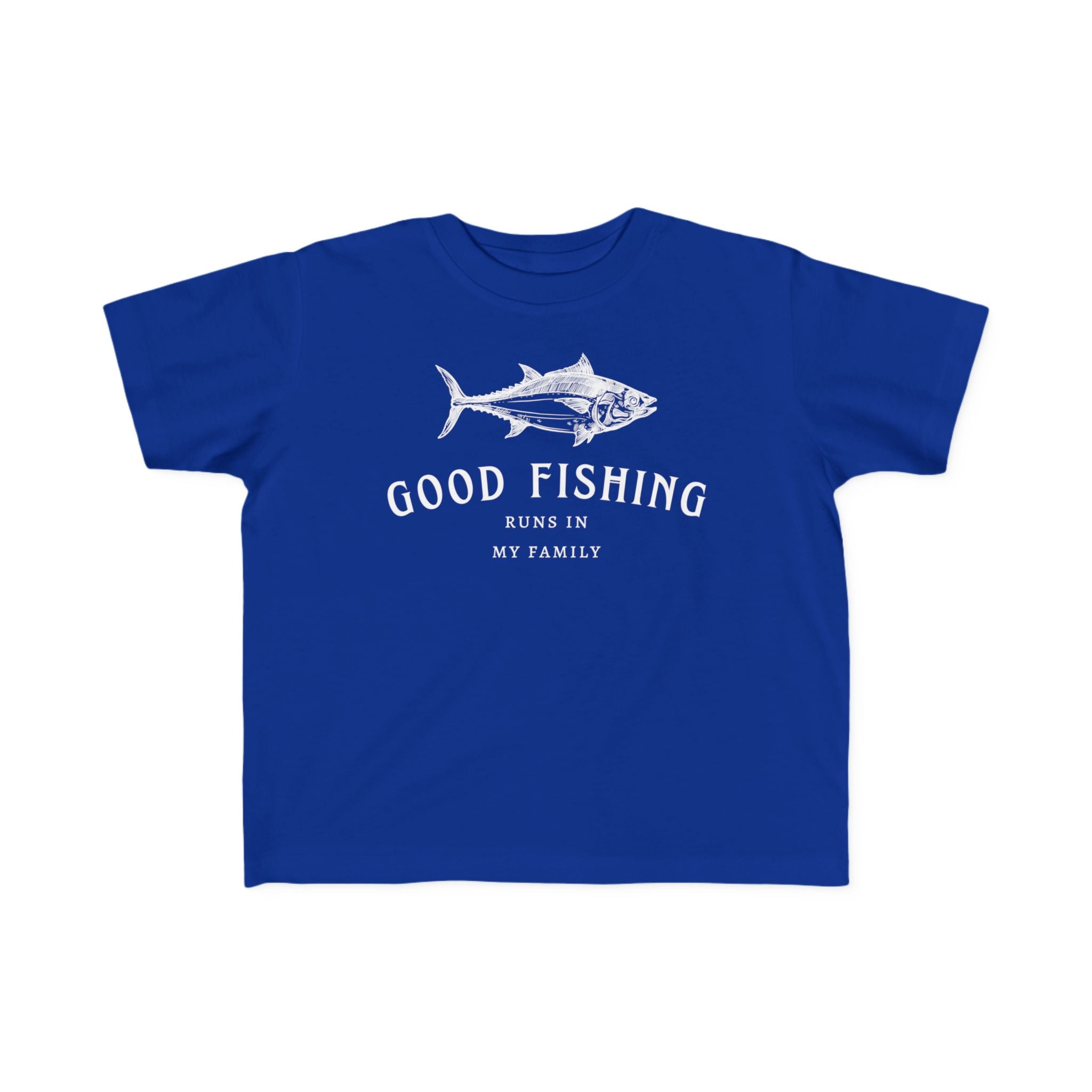 Good Fishing Runs In My Family | Toddler Fishing Shirt