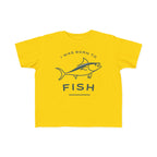 I Was Born To Fish | Toddler Fishing Shirt