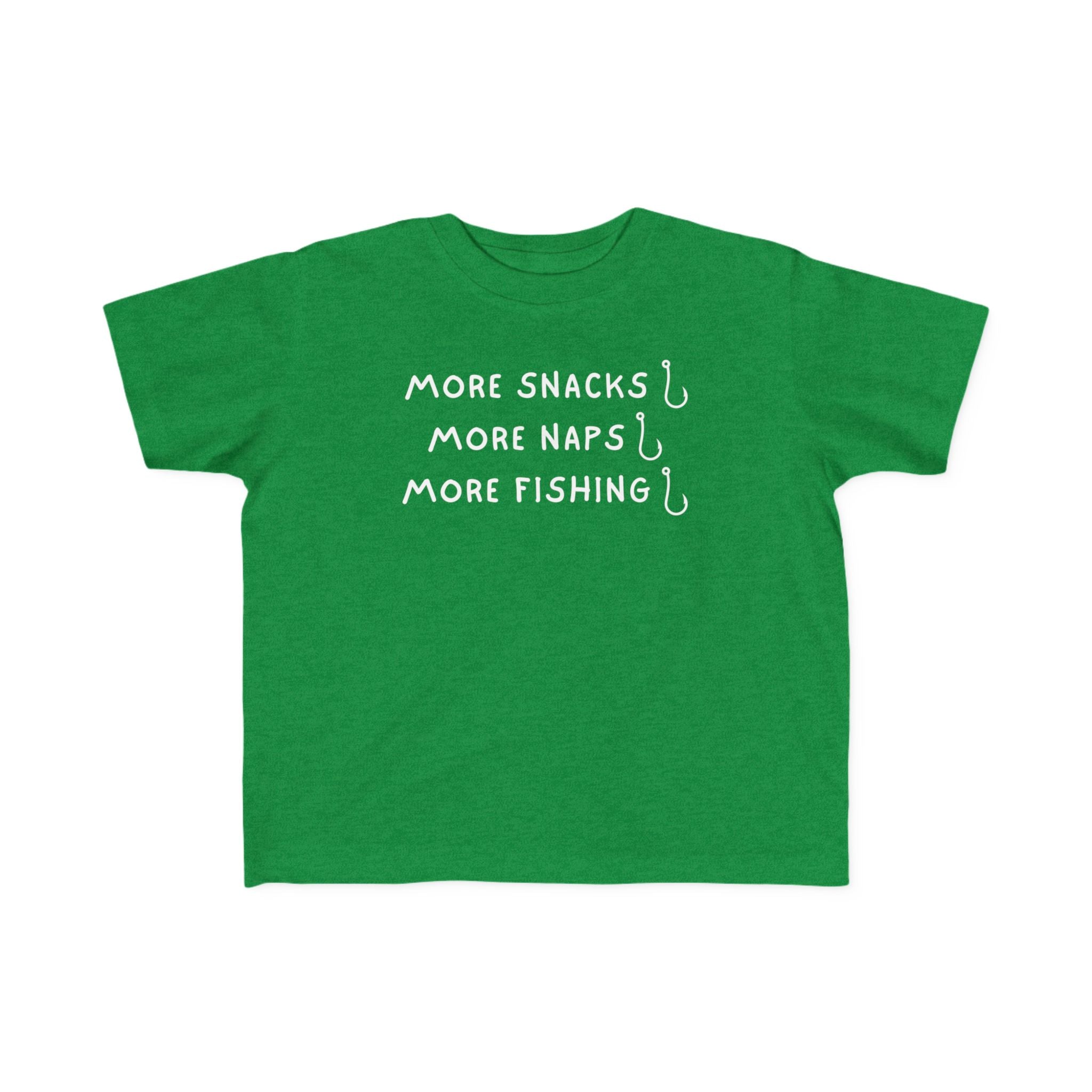 More Snacks, More Naps, More Fishing | Toddler Fishing Shirt