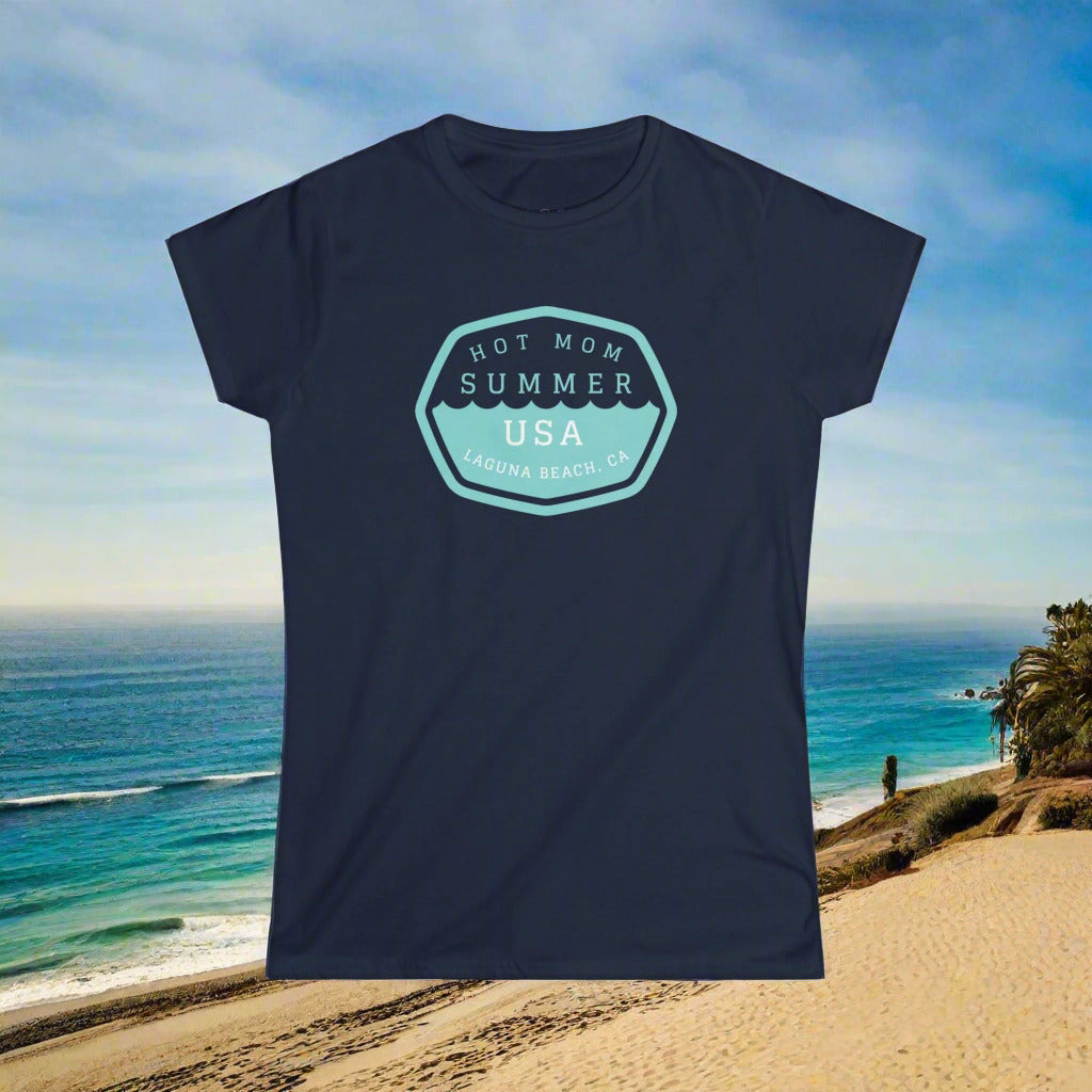 "Laguna Beach Hot Mom Summer" - Ladies T Shirt