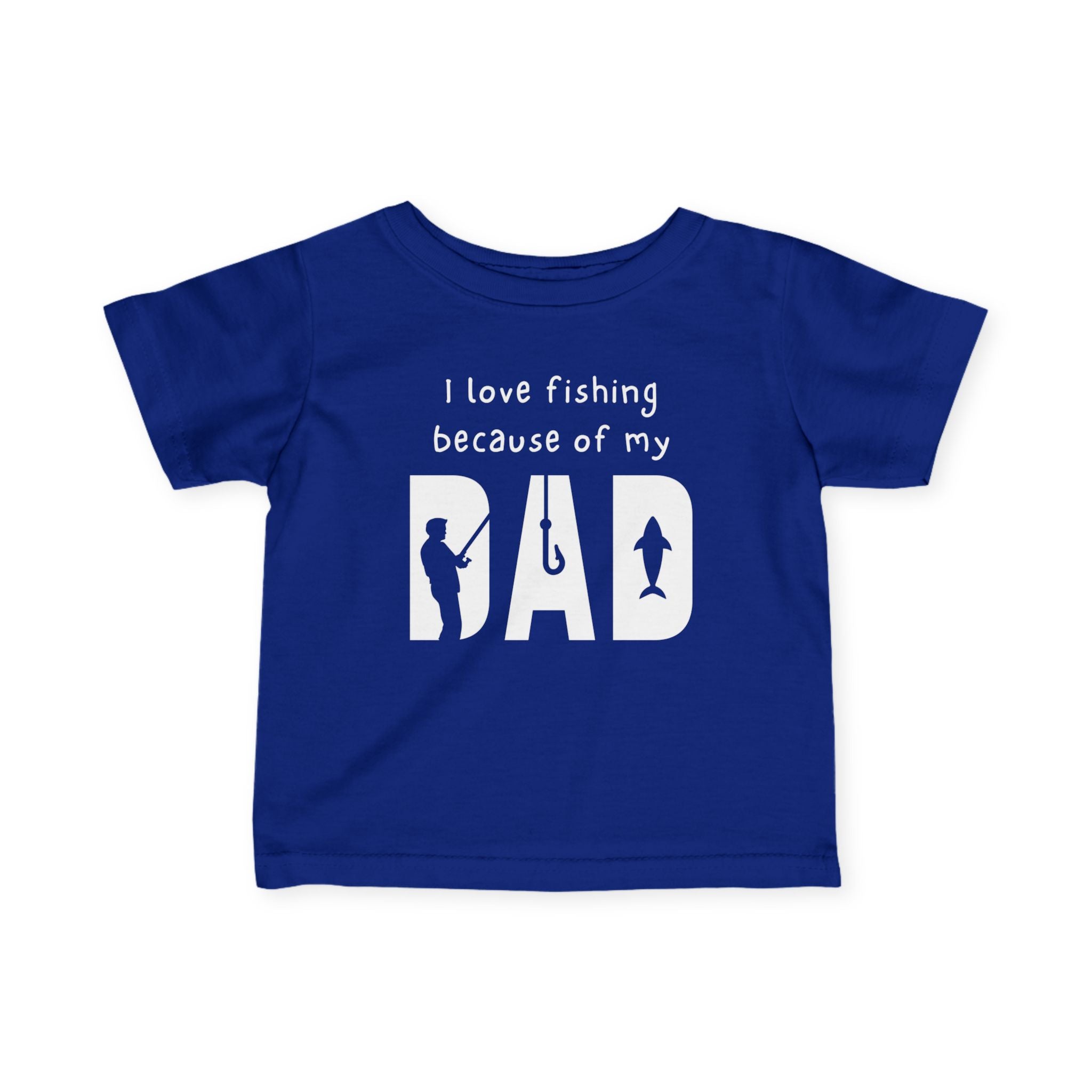 I Love Fishing Because Of My Dad | Baby Fishing Shirts