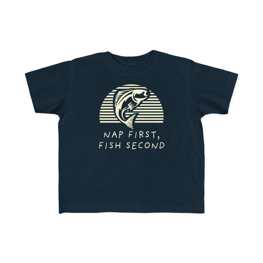 Nap First, Fish Second | Toddler Fishing Shirt