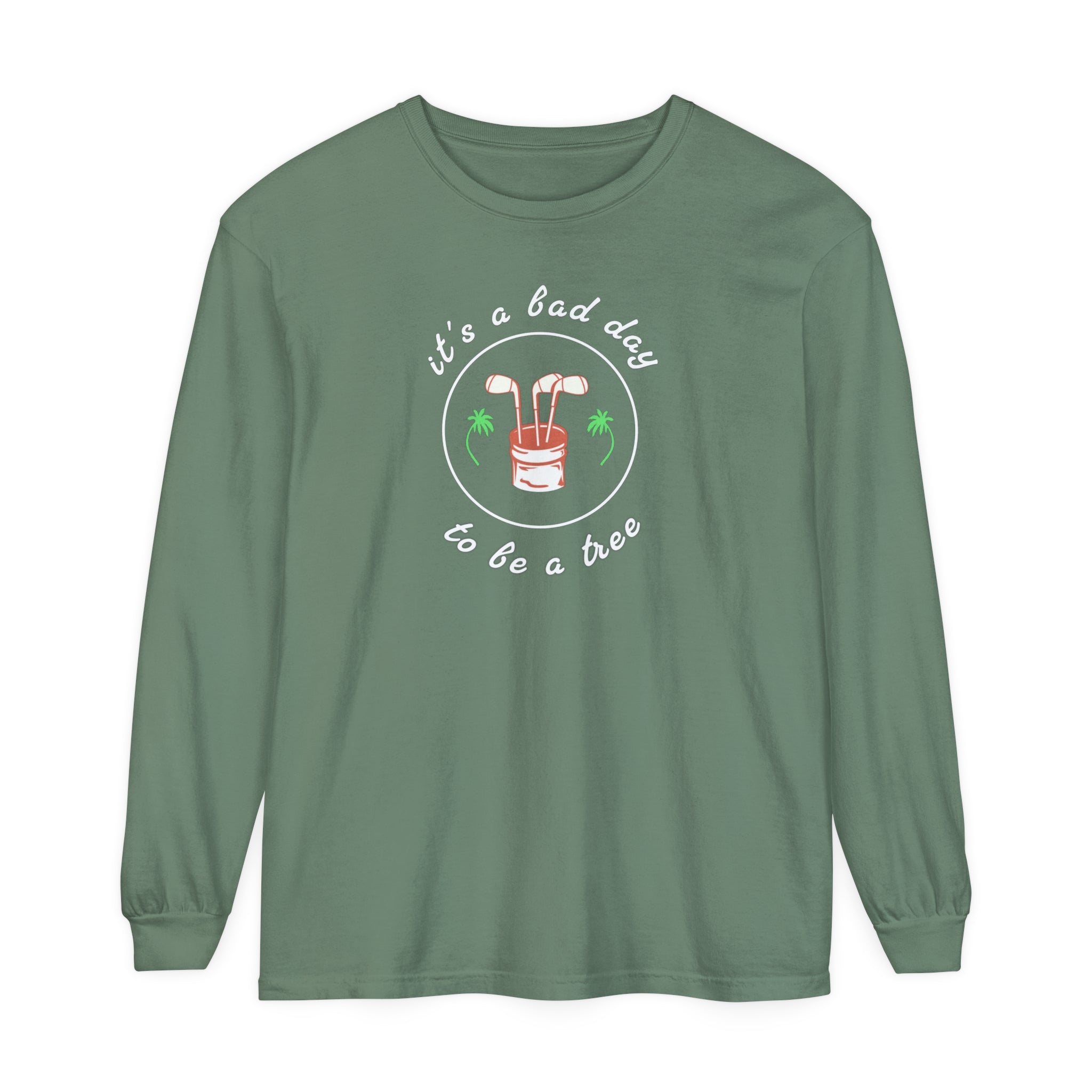 "It's A Bad Day To Be A Tree" - Long Sleeve Golf Shirt