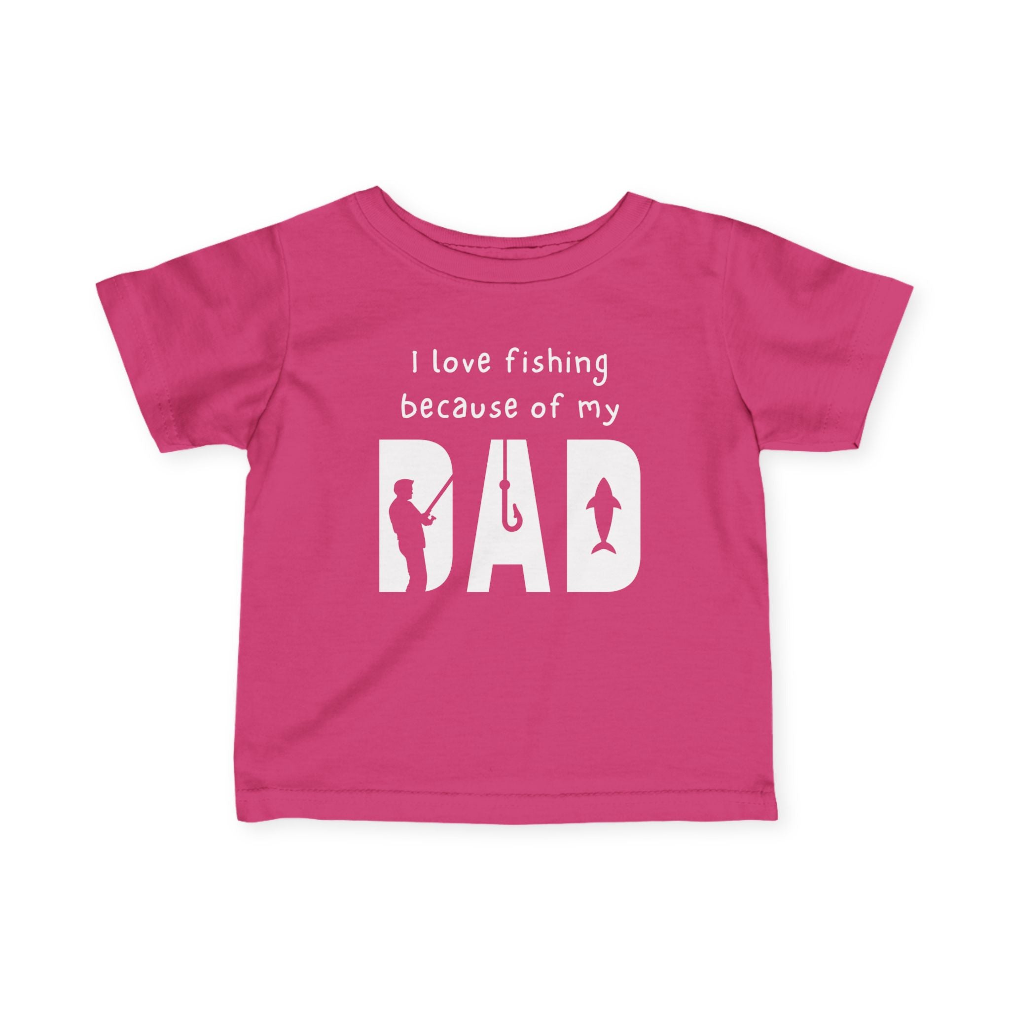 I Love Fishing Because Of My Dad | Baby Fishing Shirts
