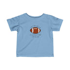 "I Can't Talk Right Now, I'm Watching Football With My Dad" Infant Football Shirt