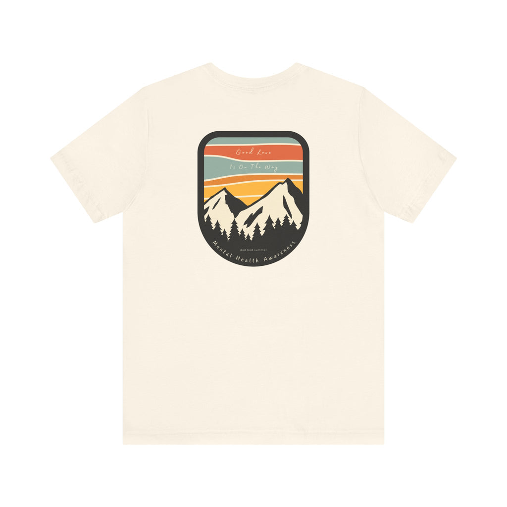 "Good Love Is On The Way" | Mental Health Shirts