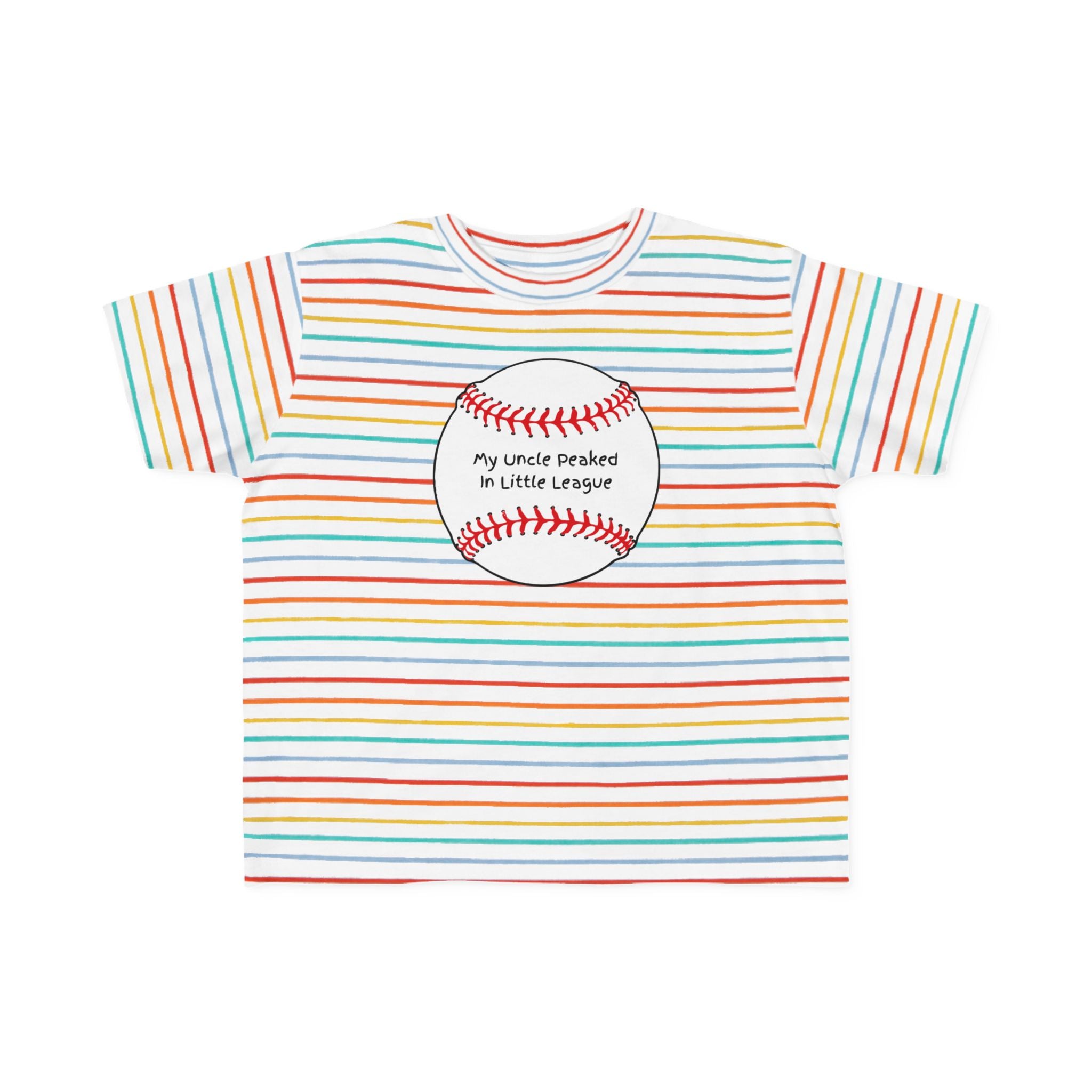 "My Uncle Peaked in Little League" - Toddler Baseball Shirt