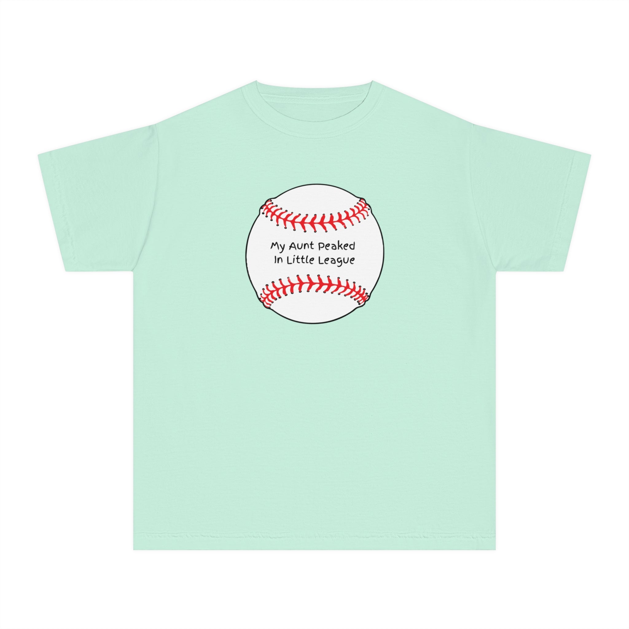 "My Aunt Peaked in Little League" - Kids Baseball Shirts