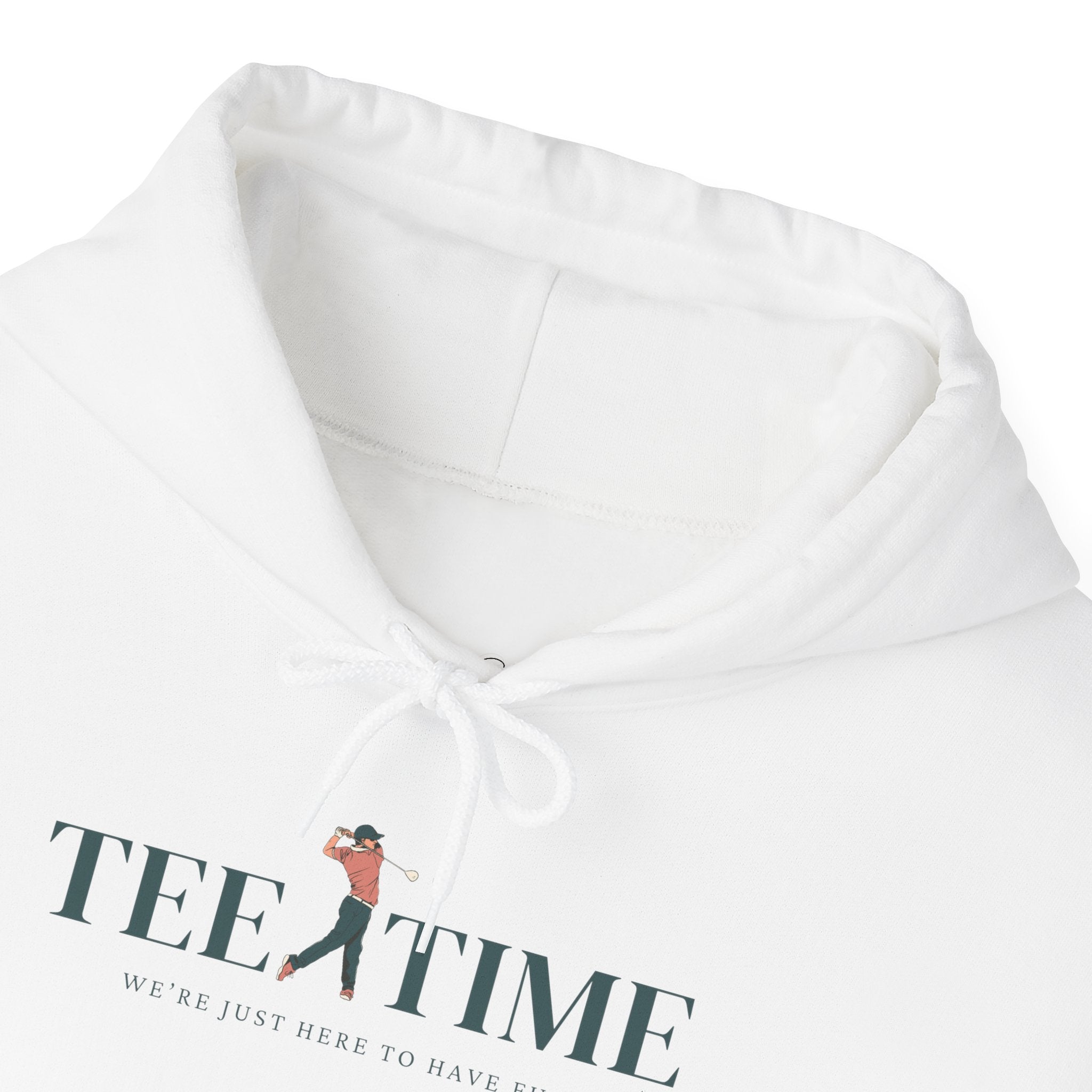 "Tee Time, We're Just Here To Have Fun" - Golf Hoodie